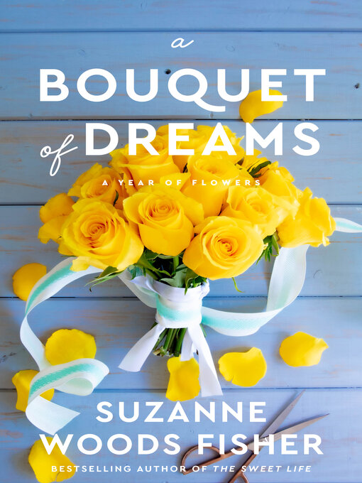 Title details for A Bouquet of Dreams by Suzanne Woods Fisher - Available